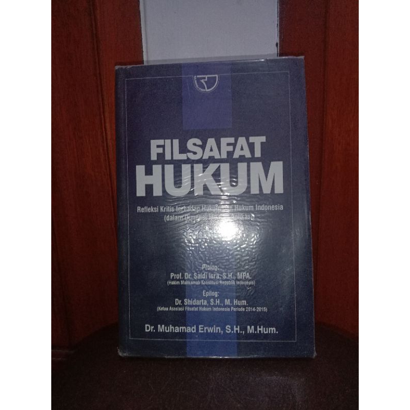 BUKU ORIGINAL FILSAFAT HUKUM REFLEKSI KRITIS TERHADAP HUKUM DAN HUKUM INDONESIA EDISI REVISI.OLEH MU