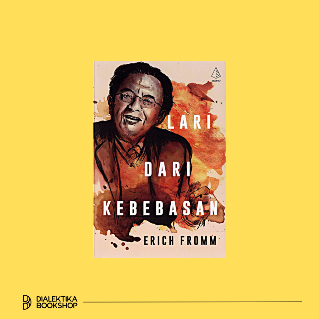 BUKU LARI DARI KEBEBASAN - ERICH FROMM [ORIGINAL]