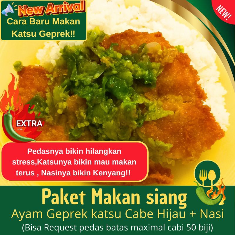 

KIRIM INSTAN Ayam Geprek Katsu Cabe Hijau + Nasi | Paket Makan Siang Pedas Level Ekstra | Bisa Request 50 Cabe