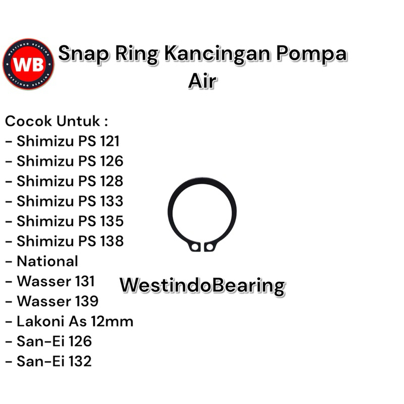 Snap Ring Snapring Kancingan Pompa Air Shimizu PS 121 PS 126