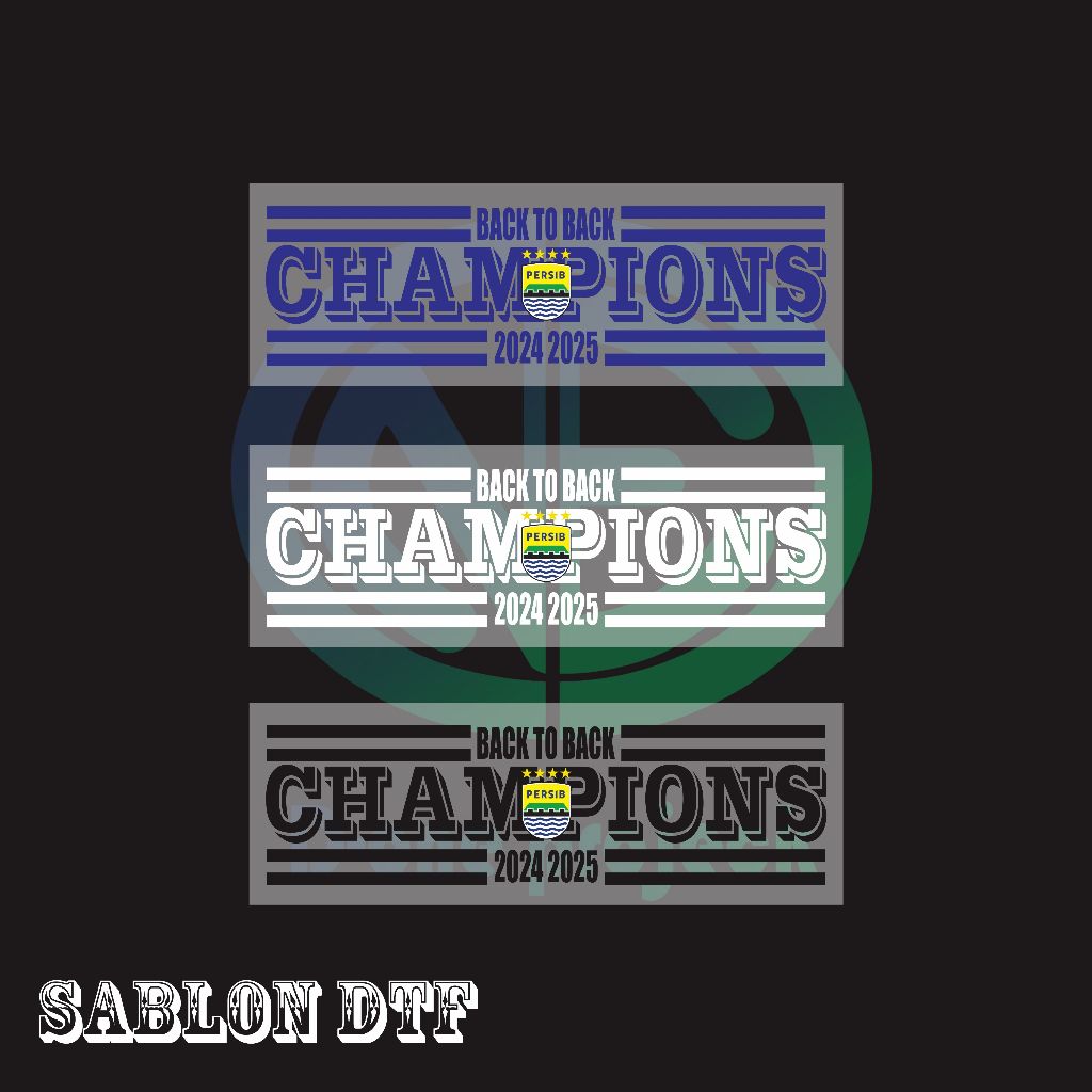 

Sablon Setrika DTF Logo PERSIB BANDUNG Back To Back CHAMPIONS 2024 2025 Sablon DTF