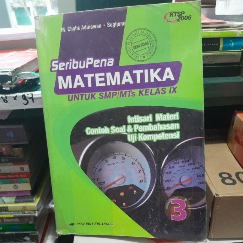 SERIBU PENA MATEMATIKA UNTUK SMP/MTS KELAS IX KTSP 2006(M.CHOLIK ADINAWAN)BUKU SECOND)