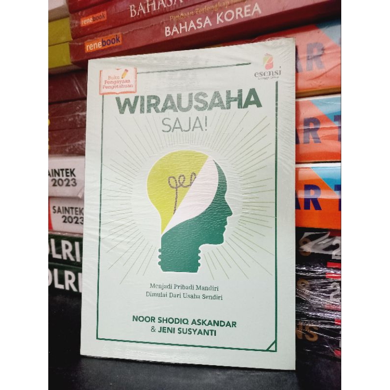 ORIGINAL WIRAUSAHA SAJA - NOOR SHODIQ ASKANDAR - ESENSI ERLANGGA GROUP