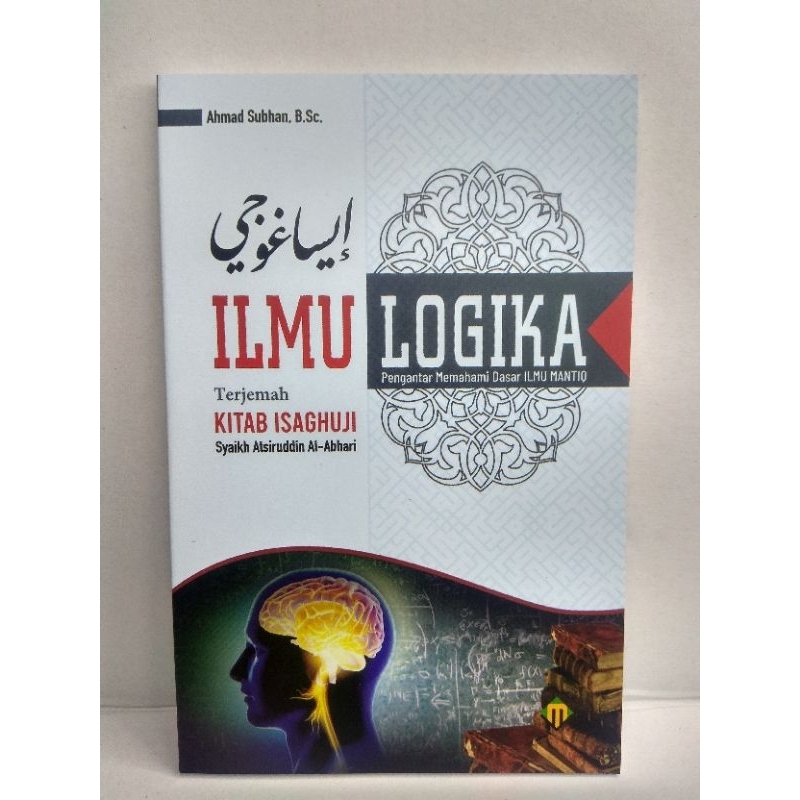 Terjemah Isaghuzi Ilmu Mantiq, Dasar Ilmu Mantiq