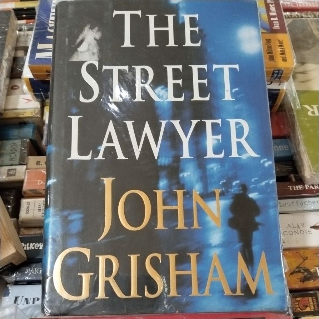BUKU NOVEL ORIGINAL THE STREET LAWYER, JOHN GRISHAM