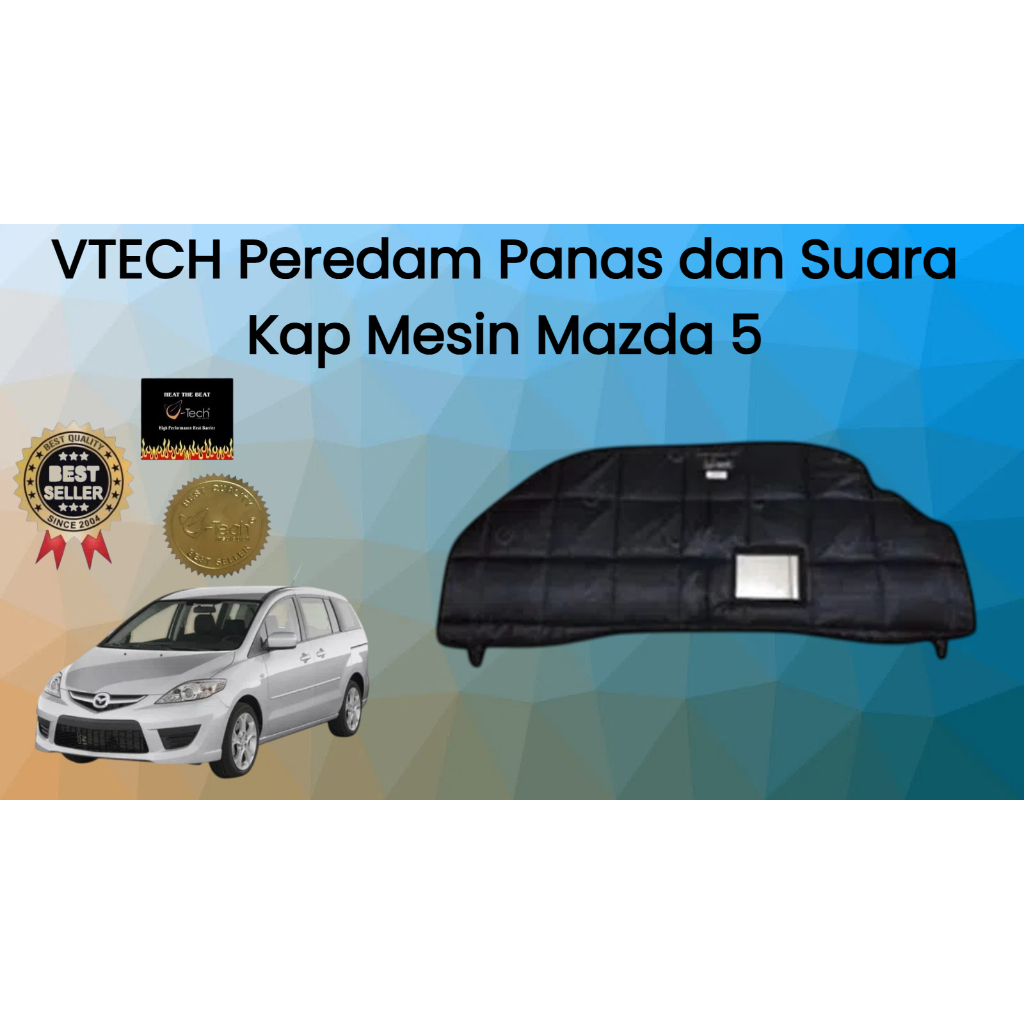 MAZDA 5 2008 > VTECH Peredam Panas dan Suara Kap Mesin.ORIGINAL.