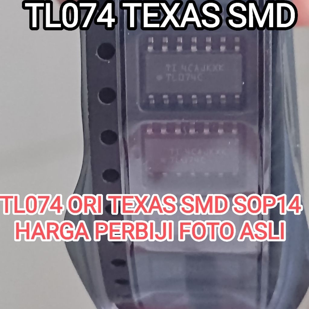 (ORIGINAL) TL074 TL074C TEXAS ORI SMD SOP14 TL 074 MICRO