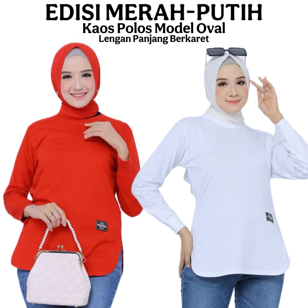EDISI MERAH-PUTIH KAOS POLOS MODEL OVAL KAOS VIRAL MODEL KEKINIAN LENGAN PANJANG BERKARET KAOS POLOS