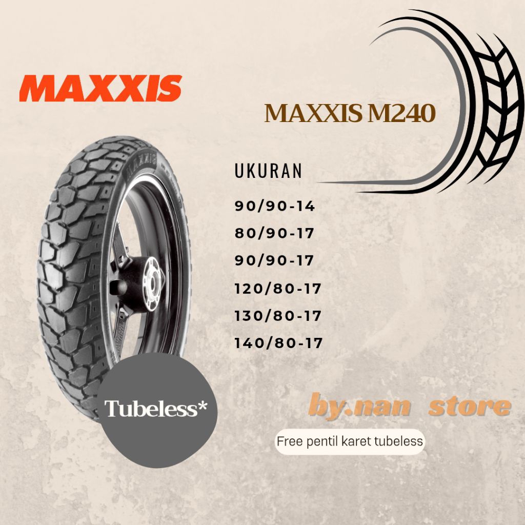 MAXXIS M6239/M6240 BAN DUAL PURPOSE BAN TUBELESS UKURAN 70/90-17, 80/90-17, 90/90-17, 100/80-17, 110