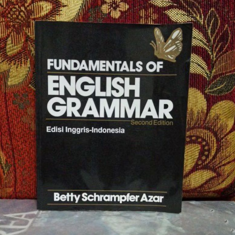 Buku Original FUNDAMENTALS OF ENGLISH GRAMMAR Second Edition Edisi Inggris-Indonesia Betty Schrampfe