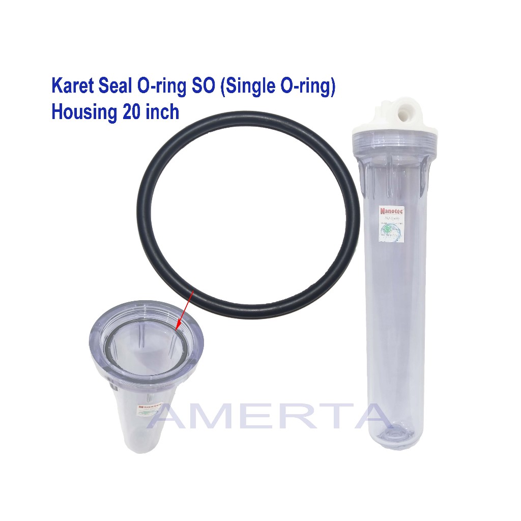 Karet Seal Single O-ring (SO) Housing NANOTEC 20 Inch// oring filter air
