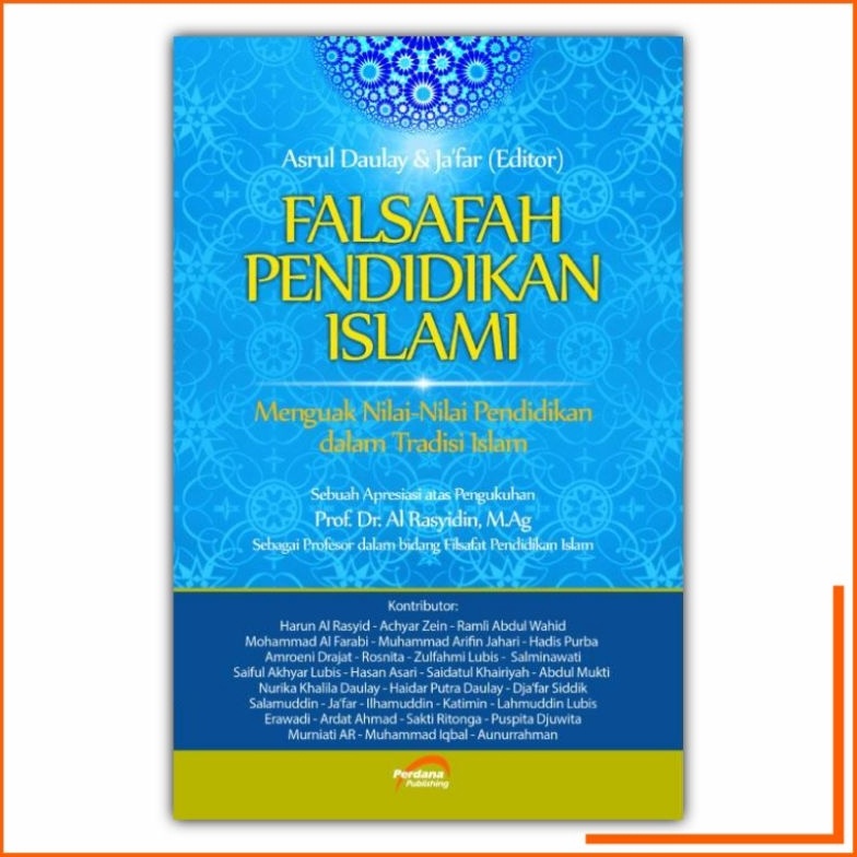 KODE I43B Falsafah Pendidikan Islami Menguak Nilai Nilai Pendidikan dalam Tradisi Islam Asrul Daulay