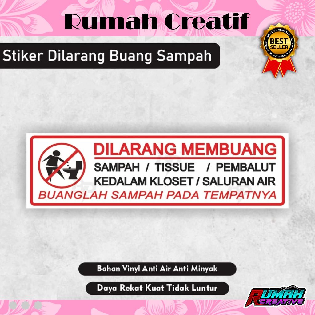 

STICKER VINYL SUPER GLOSSY TAHAN AIR-STICKER DILARANG MEMBUANG SAMPAH/TISU/PEMBALUT KEDALAM KLOSET