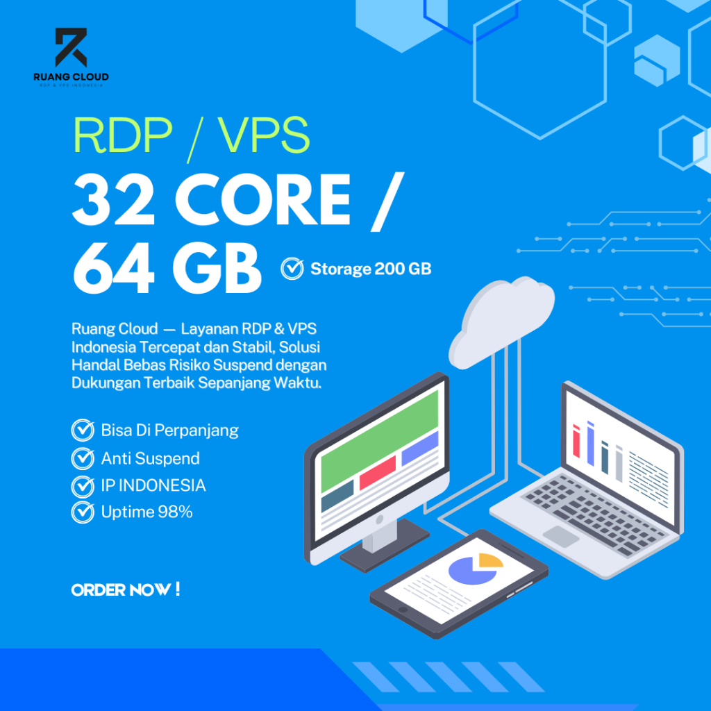 RDP / VPS 32 CORE 64 GB RAM - IP INDONESIA ANTI SUSPEND FULL GARANSI - RUANG CLOUD