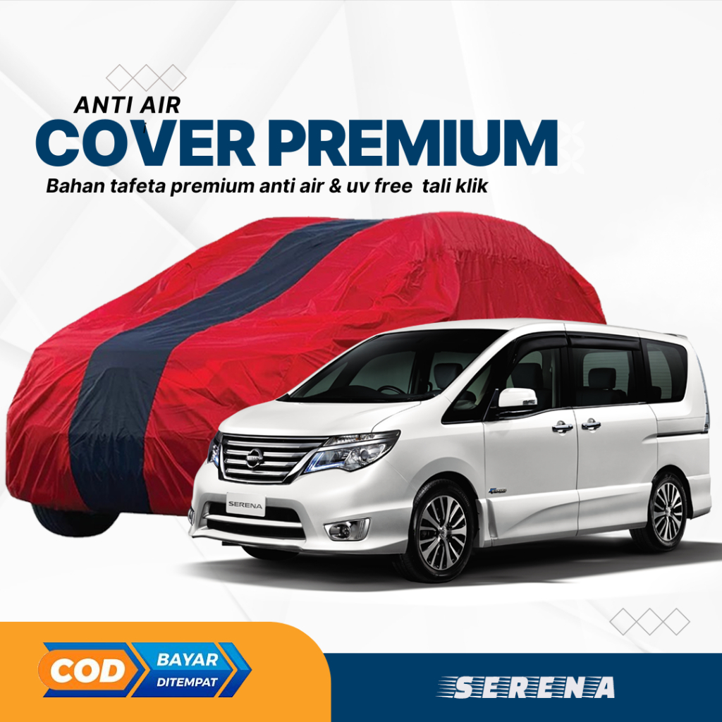 Body Cover Mobil SERENA Sarung Mobil SERENA anti air & uv Mobil serena hws serena lama serena c24 se