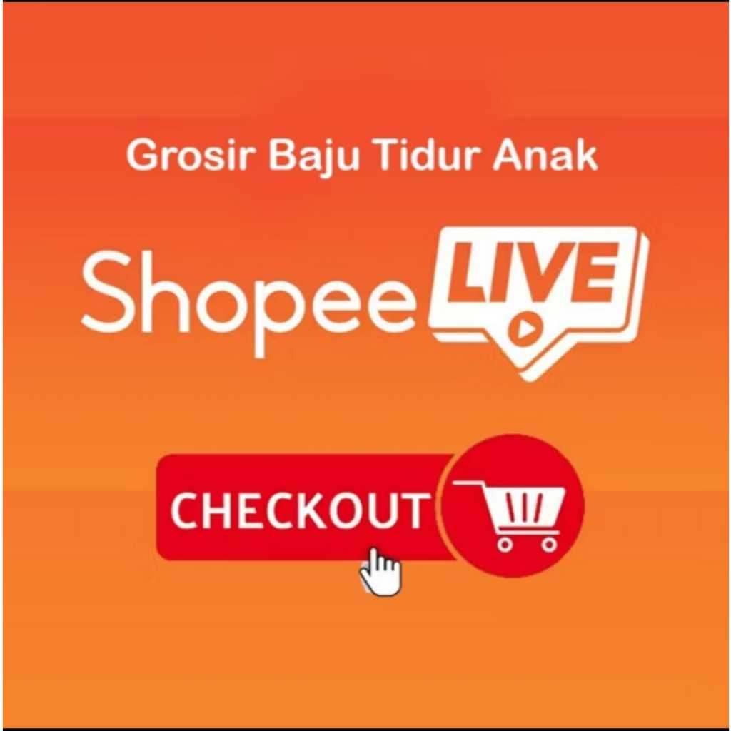 GROSIR BAJU TIDUR ANAK - Live Shopee Checkout Etalase 1