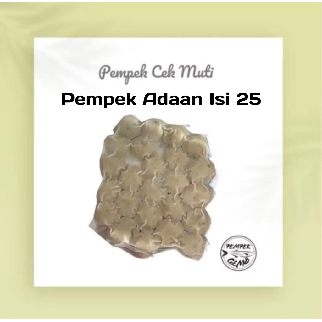

PEMPEK ADAAN ISI 25 PEMPEK + CUKO + VAKUM
