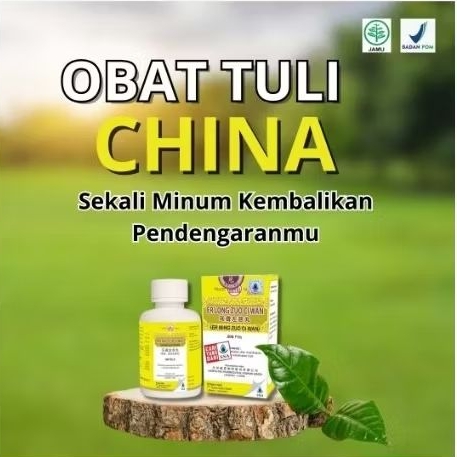 Solusi Telinga Tuli Budeg Tinnitus Herbal - Er Long Zuo Ci Wan - Obat Telinga Tradisional Cina untuk
