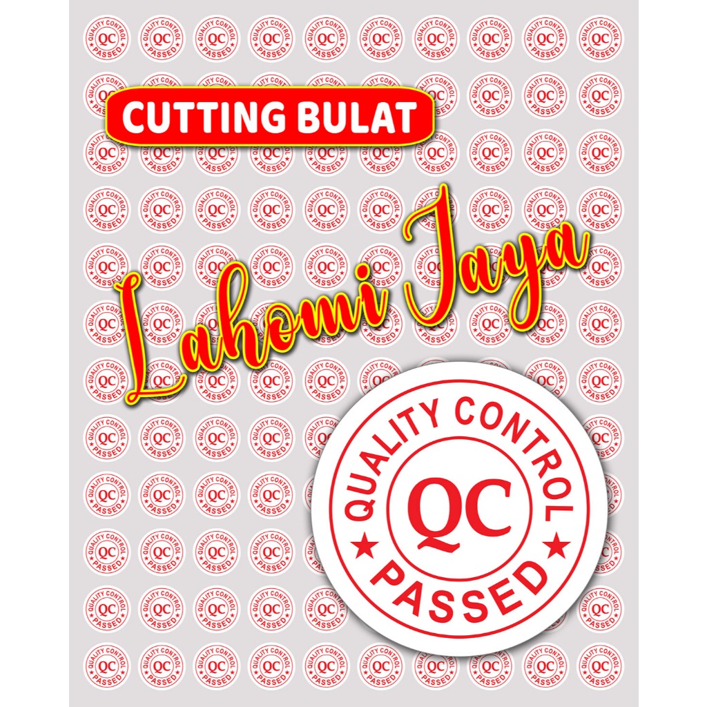 

STIKER QC Pecah Telor, Stiker Security Segel QC Cutting Bulat, Universal & Custom pake Logo sendiri