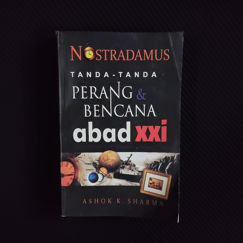 Buku Original • Nostradamus - Tanda Tanda Perang dan Bencana Abad XXI / ASHOK K. SHARMA