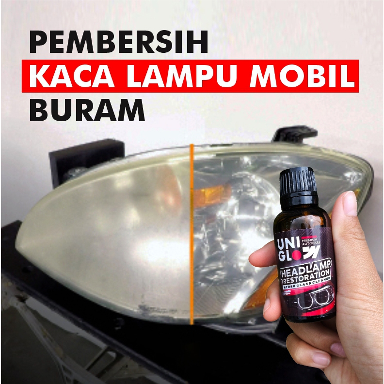 Joeley_Id Uniglow Autocare - Cairan Pembersih Kaca Lampu Kendaraan Mobil Buram & Kusam Ampuh