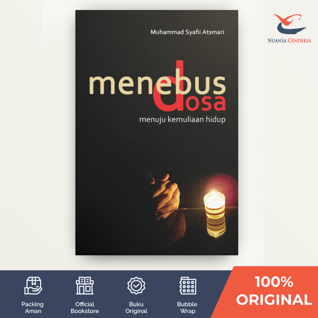 [Marja] Menebus Dosa: Menuju Kemuliaan Hidup - Muhammad Syafii Atsmari