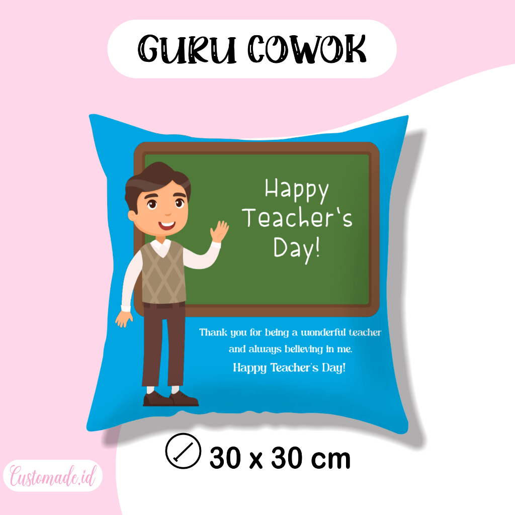 Bantal Terima Kasih Guru Cowok 30x30 cm  / Teacher'S Day / Kado Guru / Bantal Sofa / Bantal Hari Gur