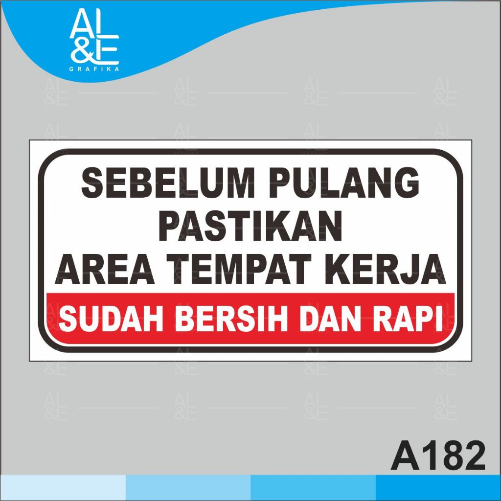 

A182 - Acrylic Sign, Akrilik Sebelum Pulang Pastikan Tempat Kerja Sudah Bersih dan Rapi, Tahan Air, Premium dan Murah