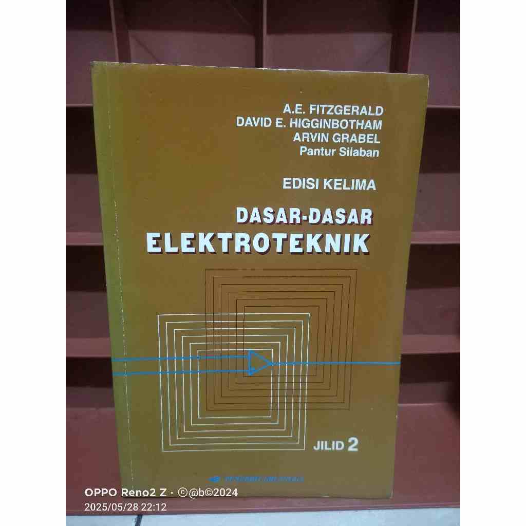 BUKU JADUL TAHUN CETAK 1981 Dasar-Dasar Elektroteknik Edisi Kelima Jilid 2
