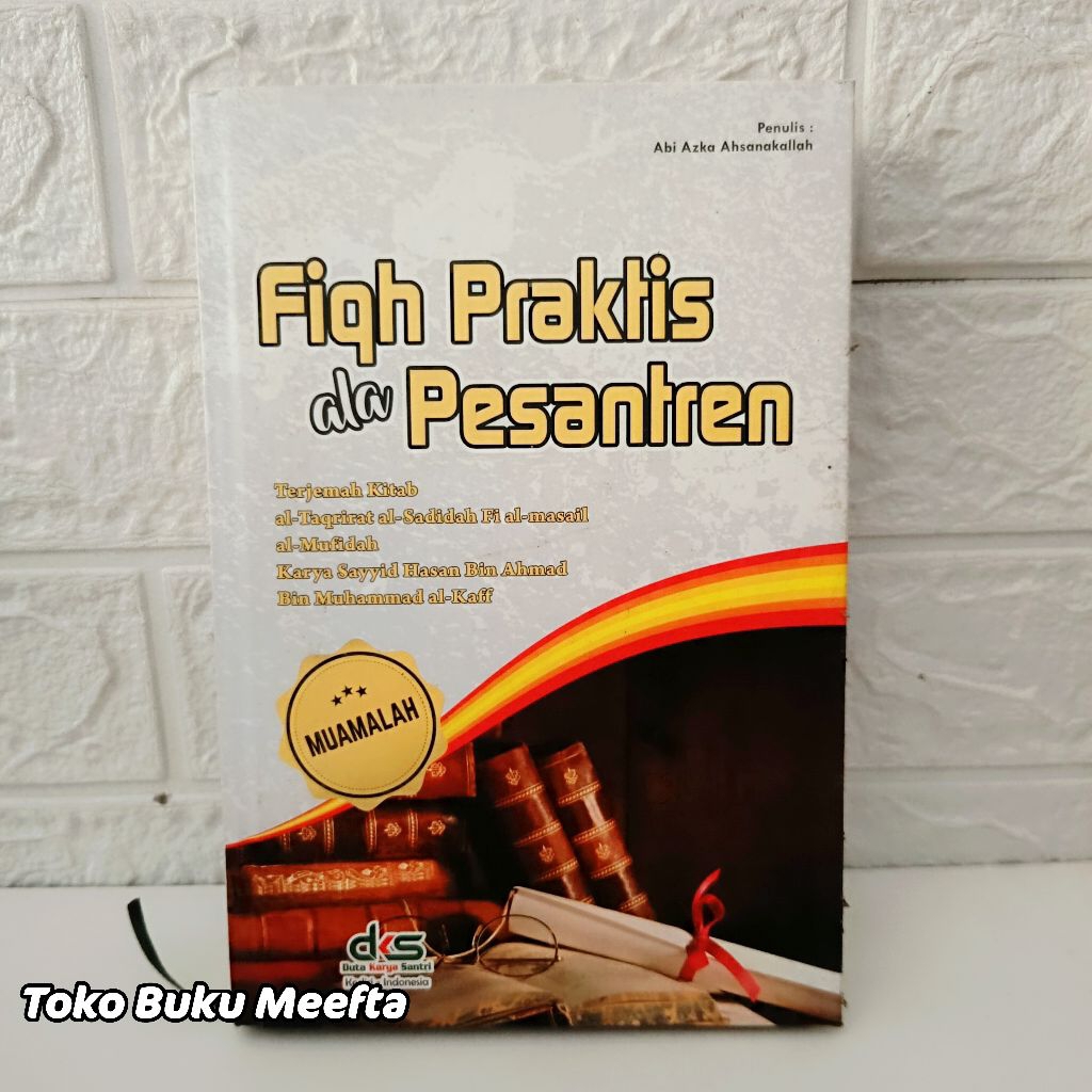 Fiqih Fiqh Praktis Ala Pesantren Terjemah Kitab Taqrirot Sadidah Bab Muamalah