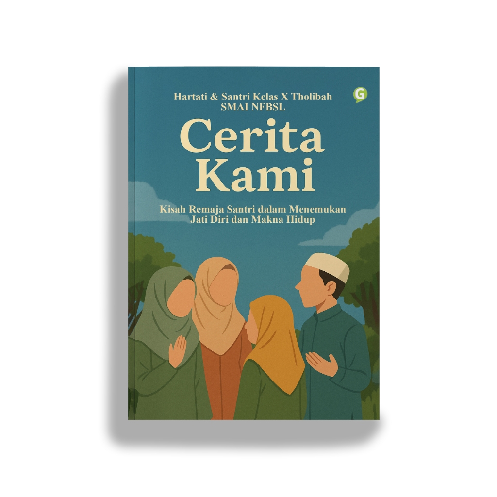 Buku Cerpen Cerita Kami Penulis Hartati & Santri Kelas X Tholibah SMAI NFBSL Penerbit Guepedia