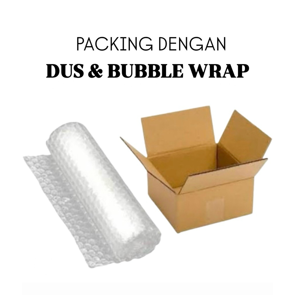 

PACKING DENGAN DUS & BUBBLE WRAP