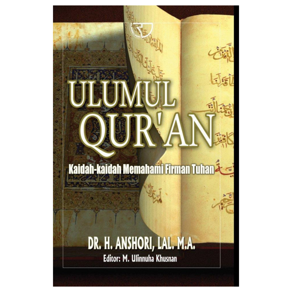Buku Ulumul Quran Ulumul Qur’an Kaidah Kaidah Memahami Firman Tuhan - Anshori Rajawali ORI