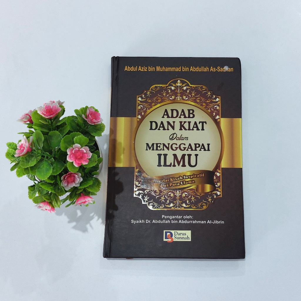 Adab dan Kiat dalam Menggapai Ilmu - Darus Sunnah