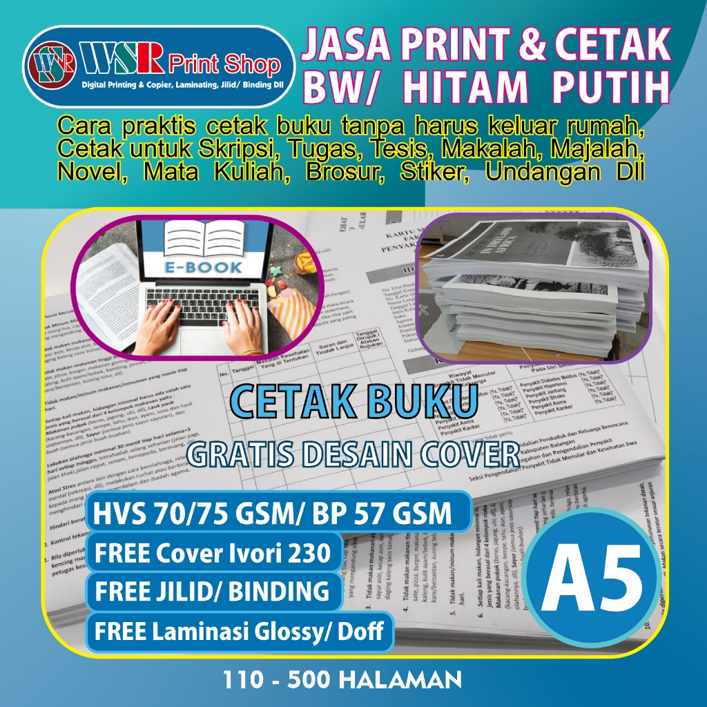 

JASA CETAK BUKU Isi Bw/ Hitam putih A5 HVS 70/75 GSM/ BOOK PAPER 57 GSM 110 - 500 Halaman Free JilidSoft Cover(Binding)/ Hard Cover Laminasi Glossy/ Doff
