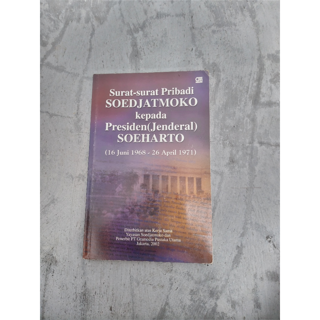 Buku Surat-Surat Pribadi Soedjatmoko kepada Presiden [Jenderal] Soeharto [16 Juni 1968-26 April 1971