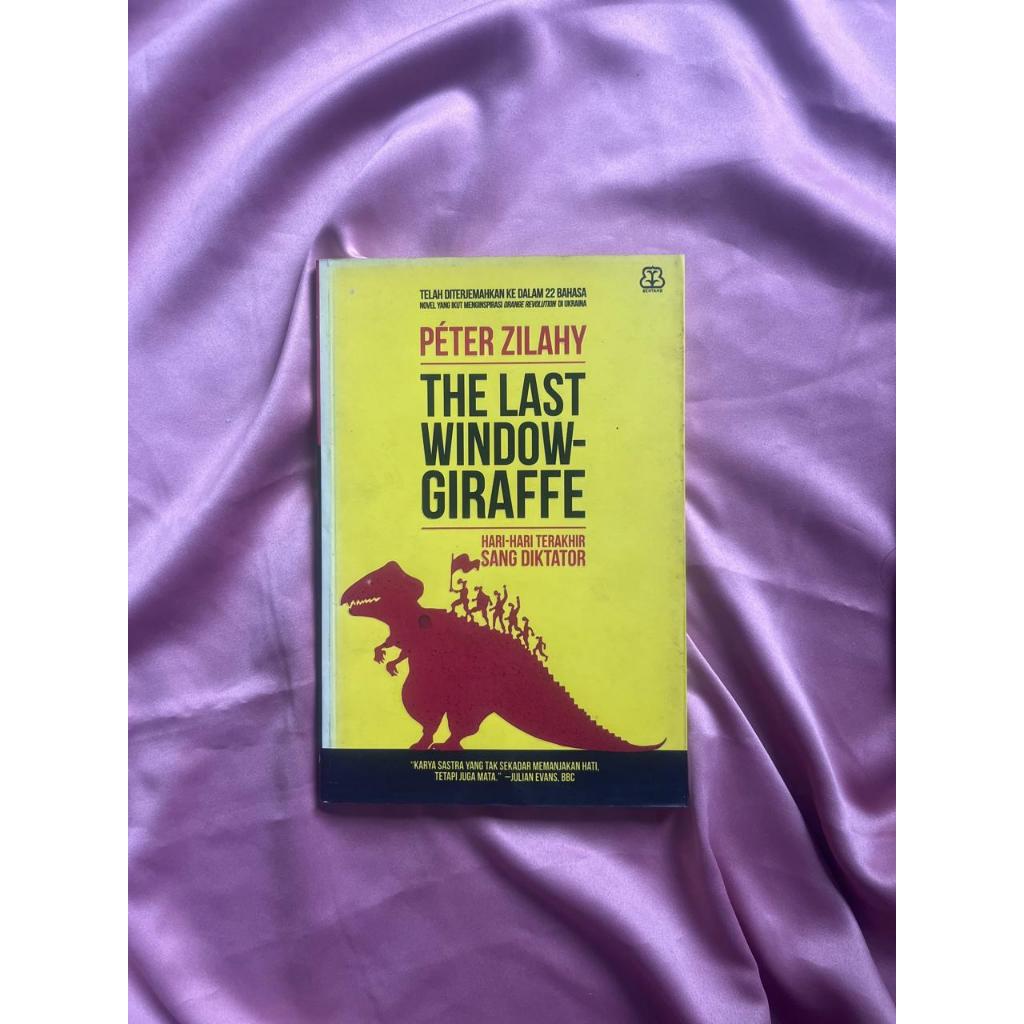 Novel The Last Window Giraffe Peter Zilahy Hari - Hari Terakhir Sang Diktator