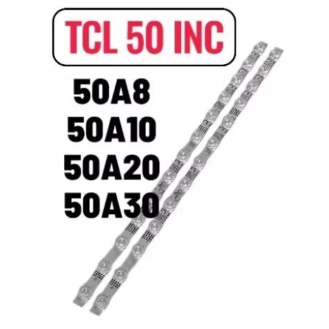 BL - BACKLIGHT - BEKLITE - LAMPU LED 50 INC - TV TCL 50A8 50A10 50A20 50A30 NEW ORIGINAL