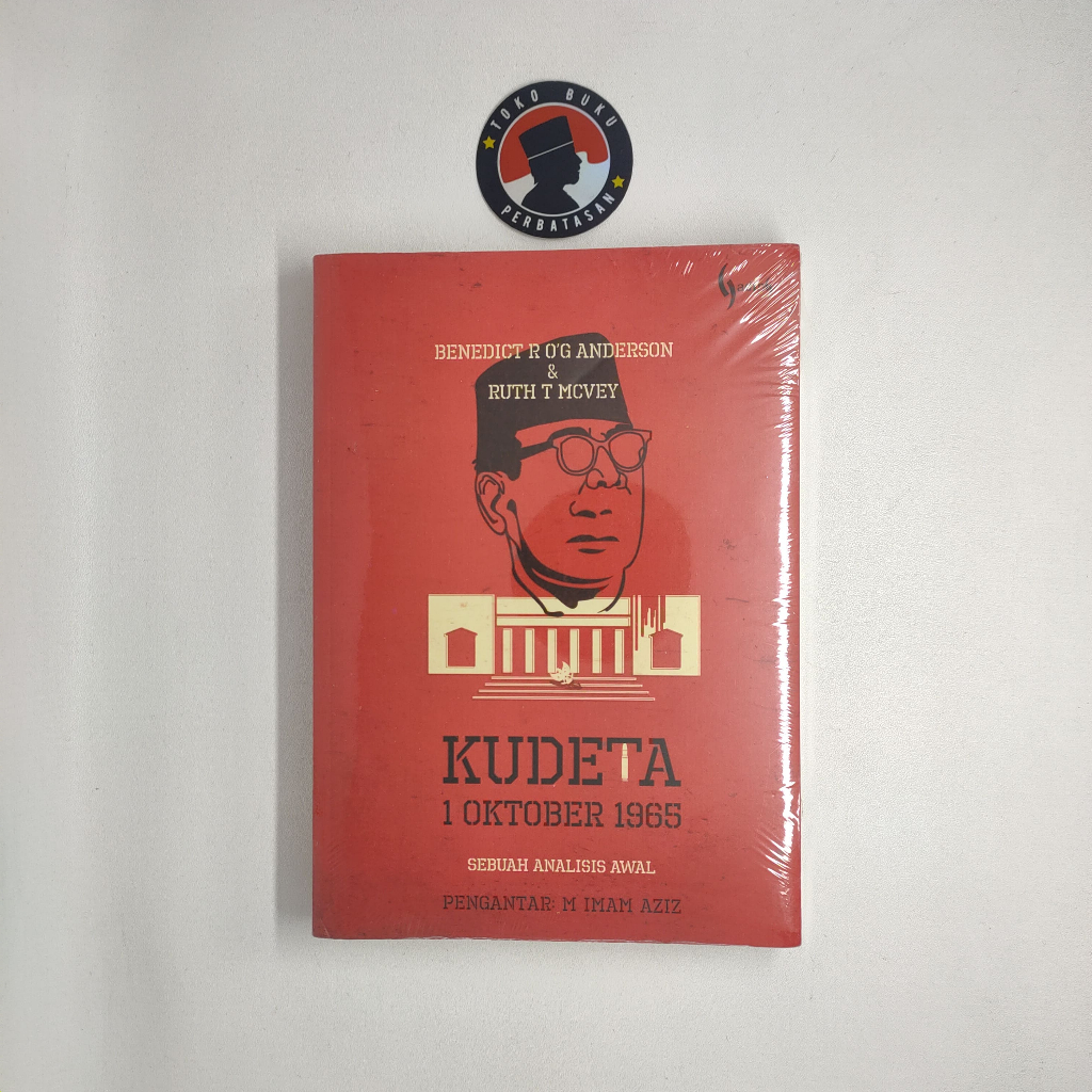 Buku Kudeta 1 Oktober 1965: Sebuah Analisis Awal, Penulis Ben Anderson dan Ruth McVey