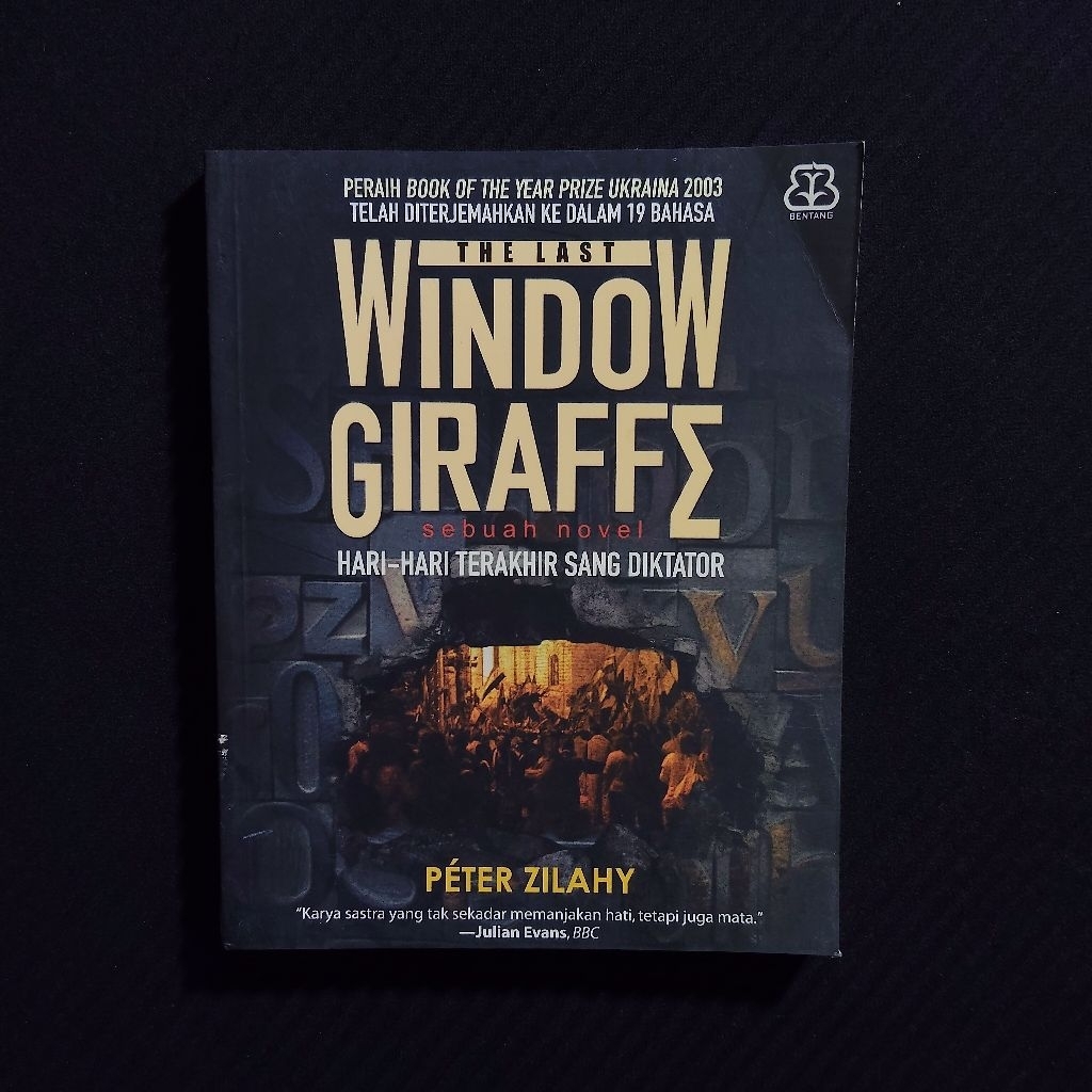 Buku Original • The Last Window Giraffe - Hari Hari Terakhir Seorang Diktator / PETER ZILAHY