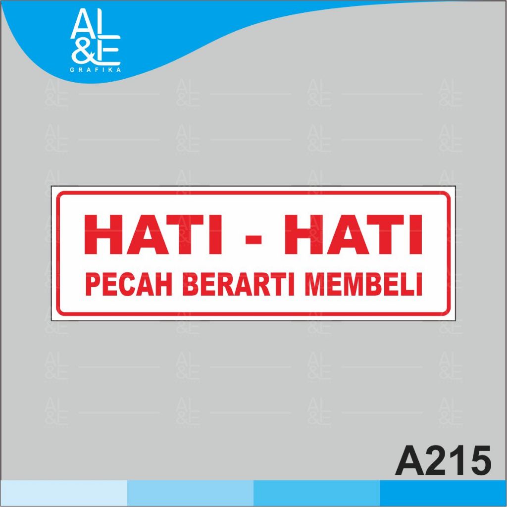 

A215 - Acrylic Sign, Stiker Akrilik Hati - Hati Pecah Berarti Membeli, Tahan Air, Premium dan Murah