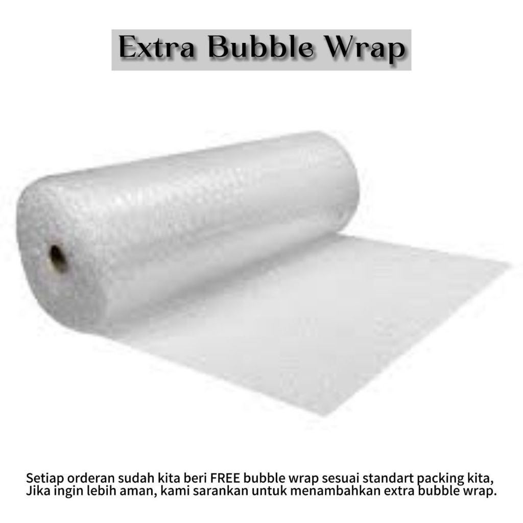 

Extra Bubble Wrap