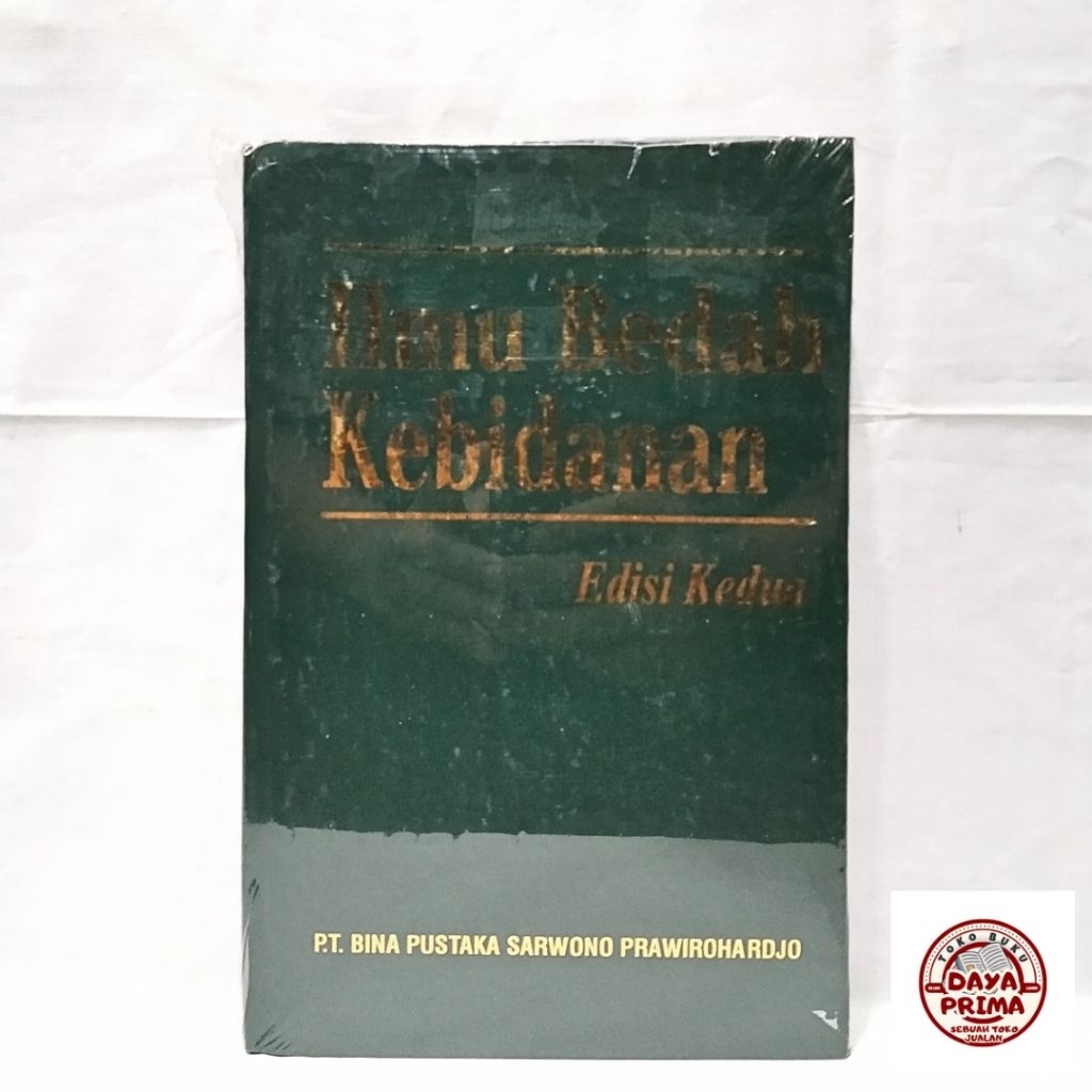 BUKU ILMU BEDAH KEBIDANAN EDISI 2 SARWONO