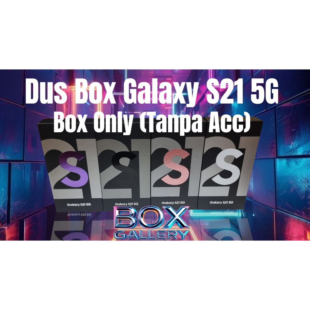

Dus Box Galaxy S21 5G (Tanpa Acc)