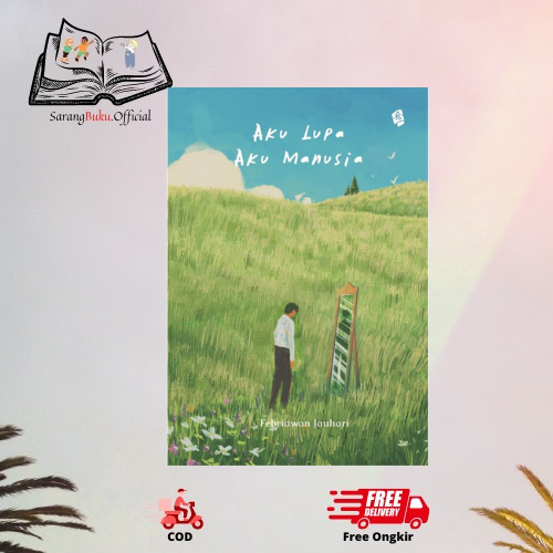 Buku Aku Lupa Aku Manusia - Febriawan Jauhari - BUKUNE