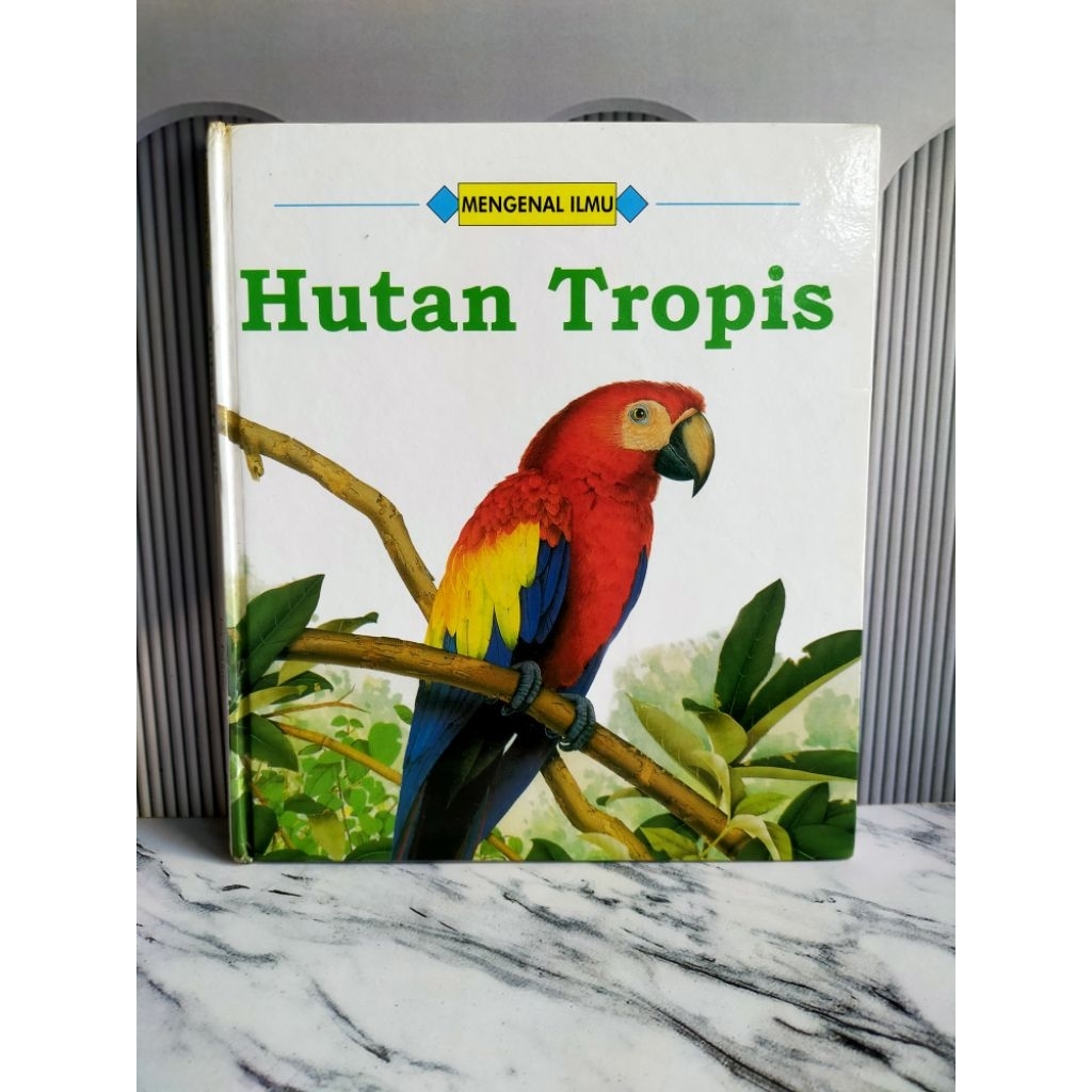 Buku Anak Mengenal Ilmu - Hutan Tropis