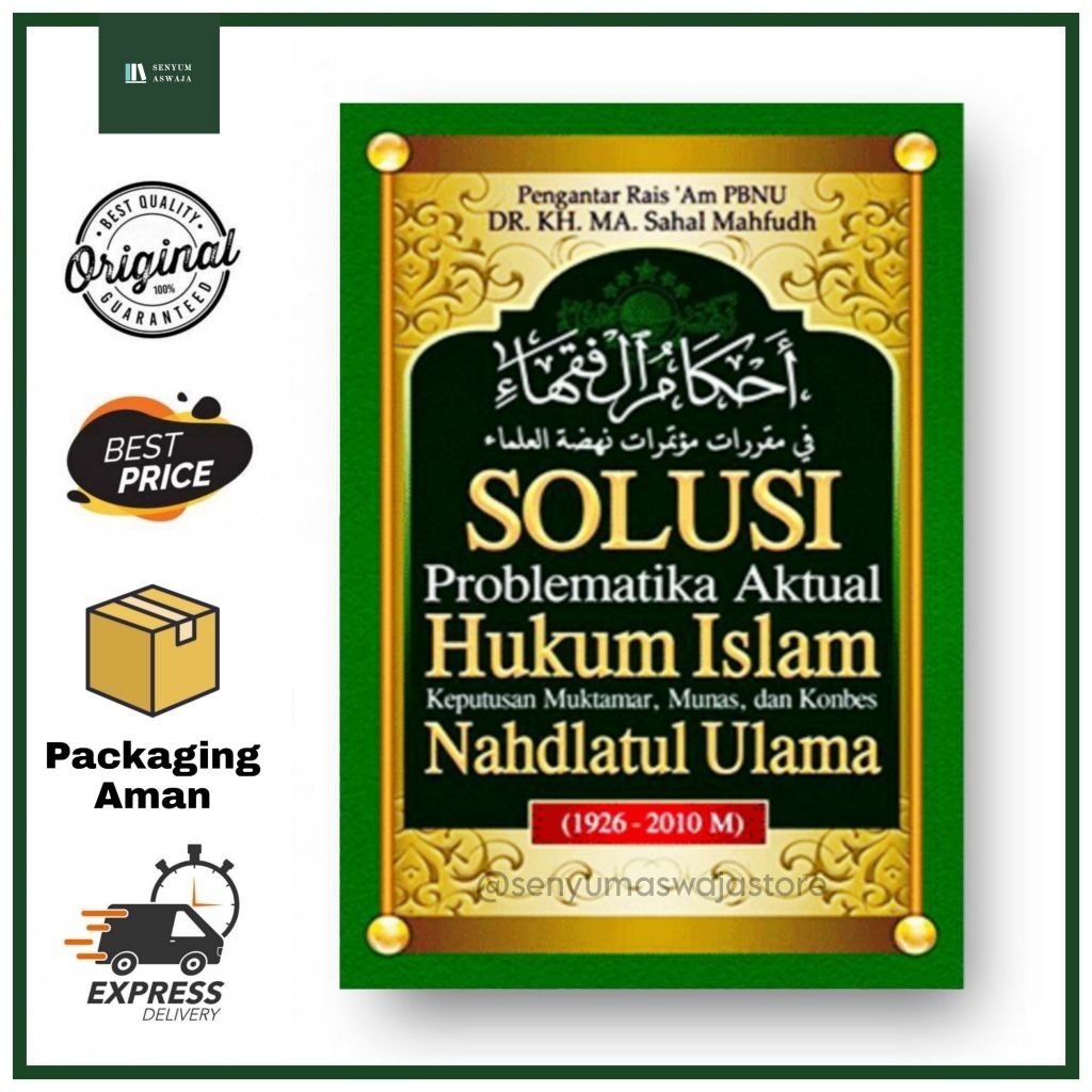 AHKAMUL FUQAHA Solusi Problematika Aktual Hukum Islam; Keputusan Muktamar, Munas dan Konbes Nahdlatu