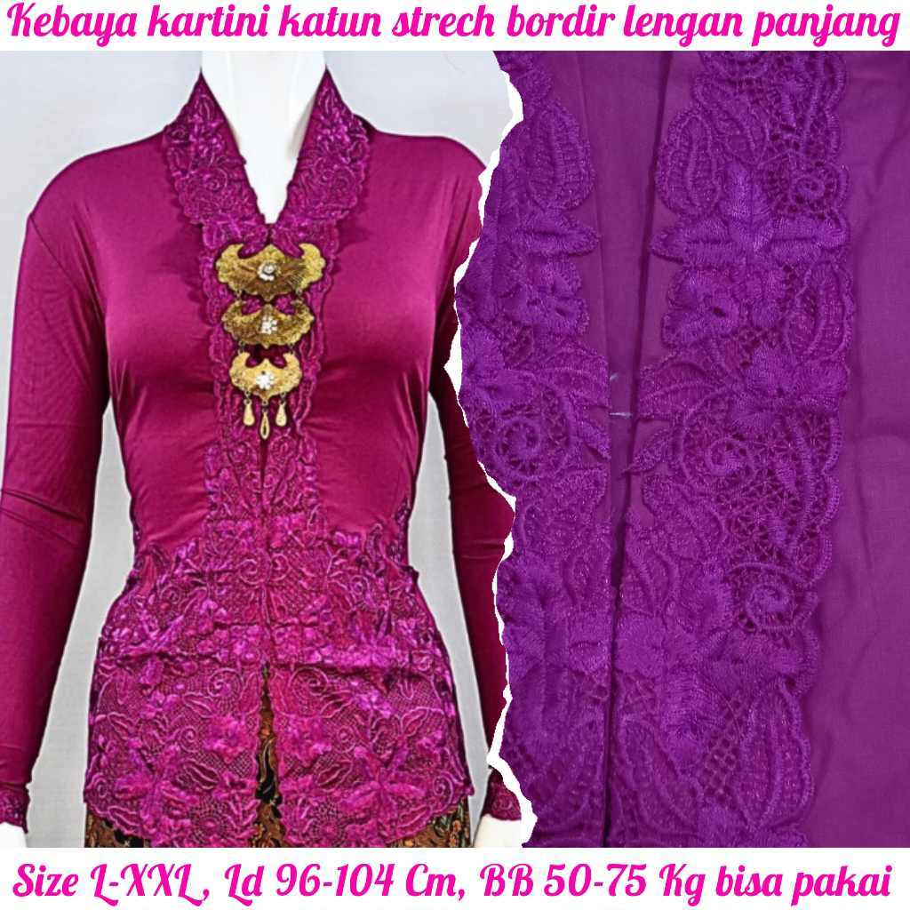 Kebaya Modern Medan LIMITED KEBAYA JADI KEBAYA MODEL KARTINI KATUN STRECH BORDIR LENGAN PANJANG SIZE