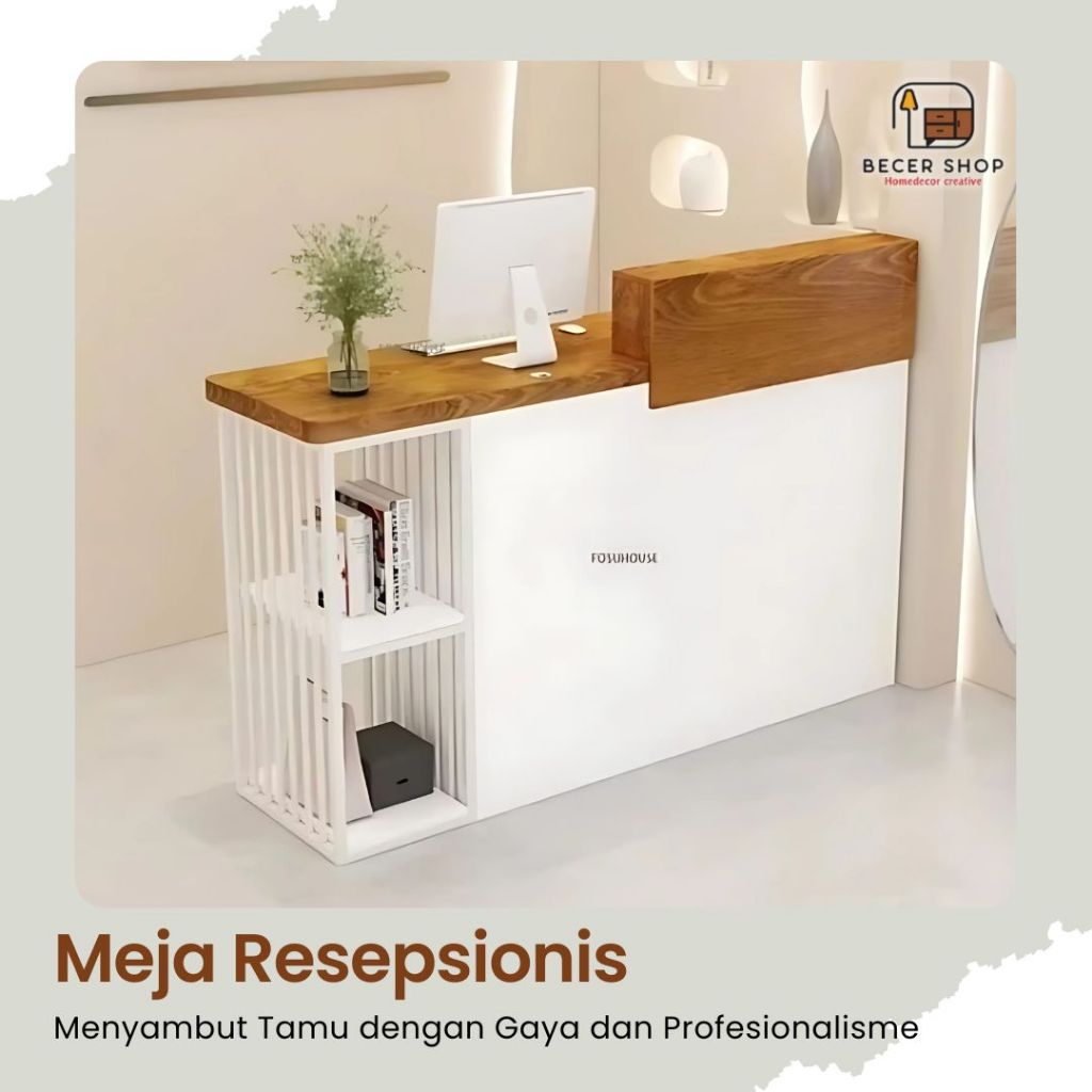 Meja Kasir, Meja Resepsionis, Meja Konsultasi & Meja FO | Desain Profesional untuk Ruang Bisnis Anda