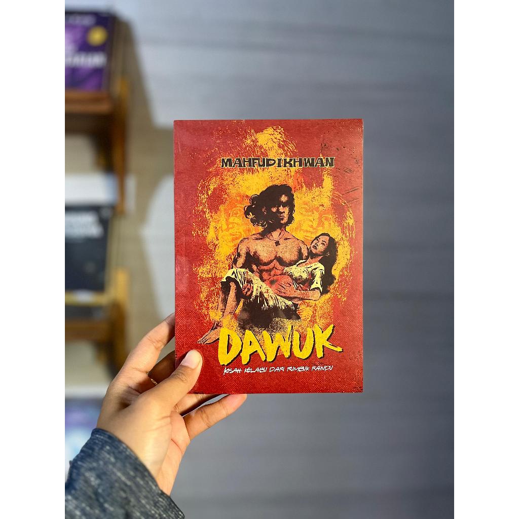 Dawuk: Kisah Kelabu Dari Rumbuk Randu - Novel Mahfud Ikhwan
